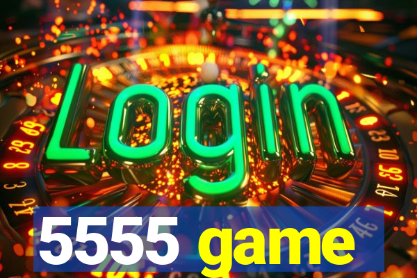 5555 game