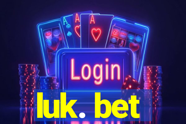 luk. bet