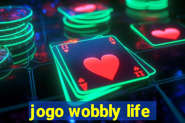 jogo wobbly life