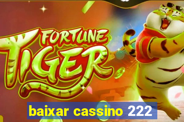 baixar cassino 222