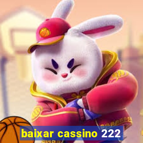 baixar cassino 222