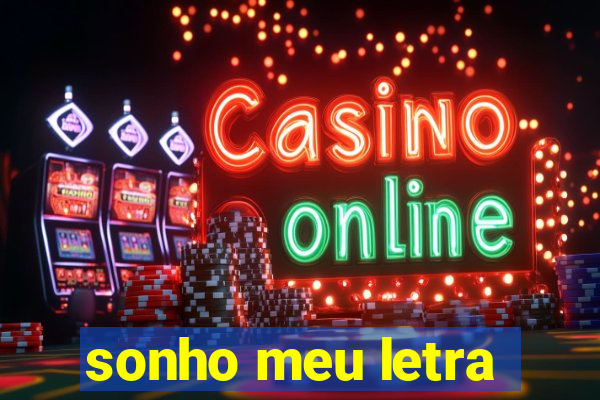 sonho meu letra