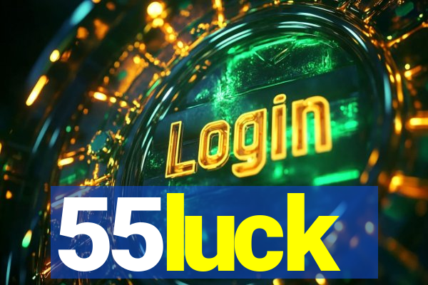 55luck