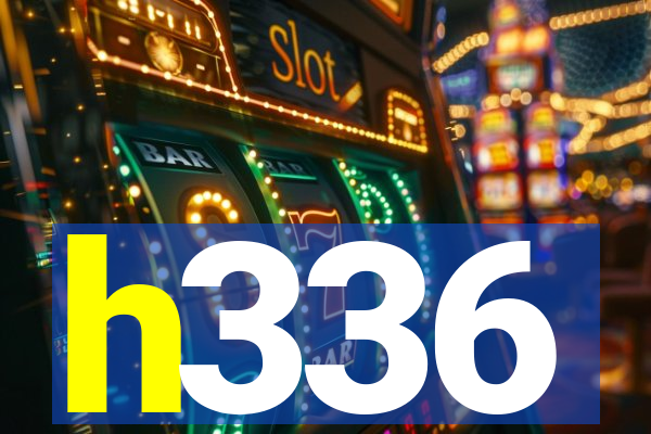 h336