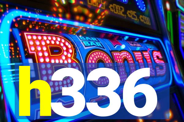 h336