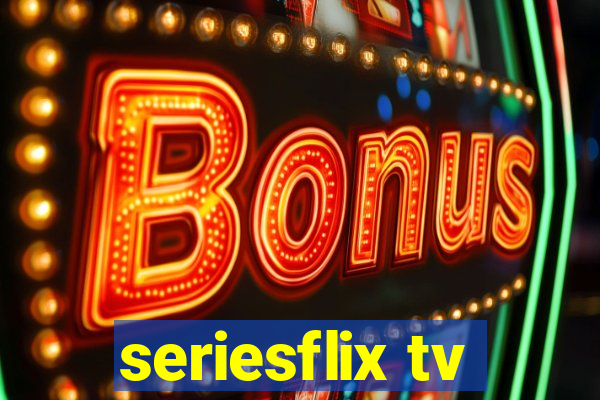 seriesflix tv