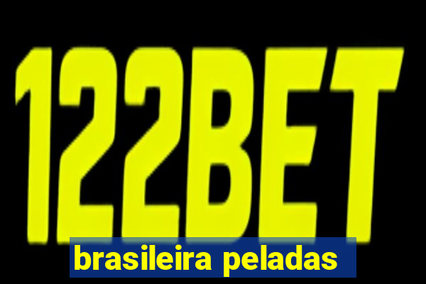 brasileira peladas