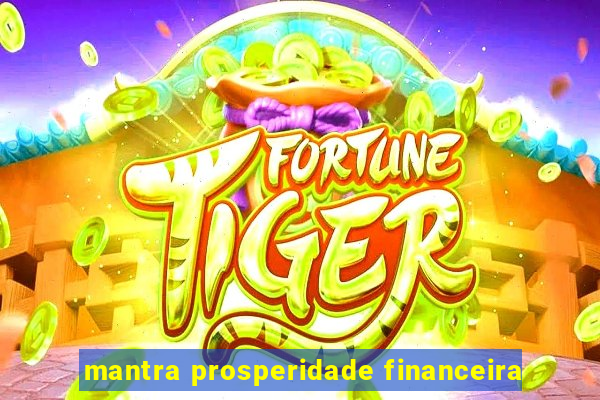 mantra prosperidade financeira