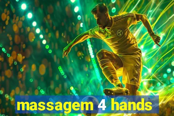 massagem 4 hands