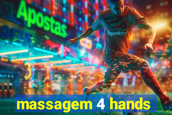 massagem 4 hands