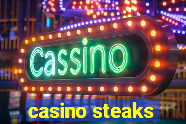 casino steaks