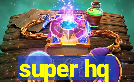 super hq