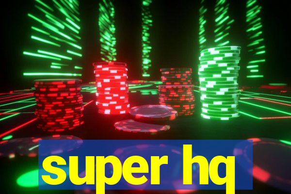 super hq