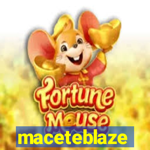 maceteblaze