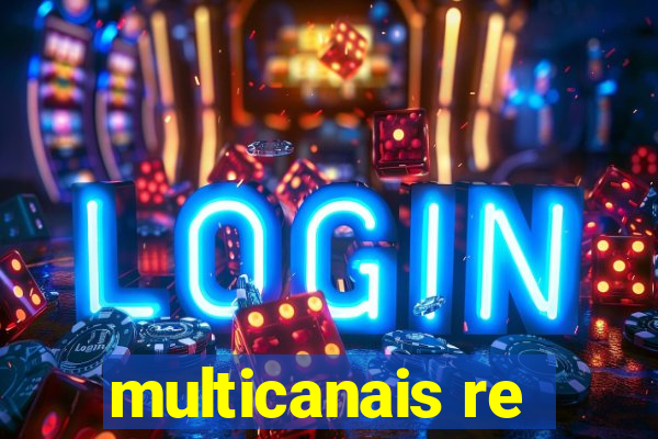 multicanais re