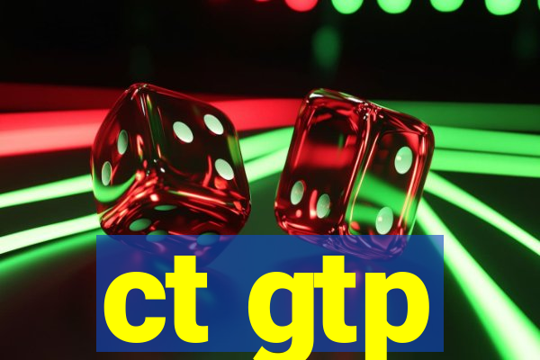 ct gtp