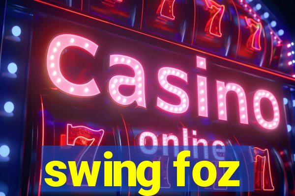 swing foz