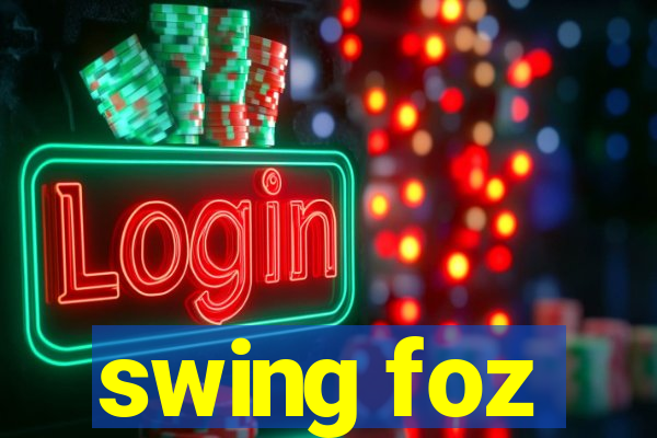 swing foz