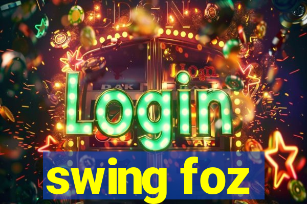 swing foz