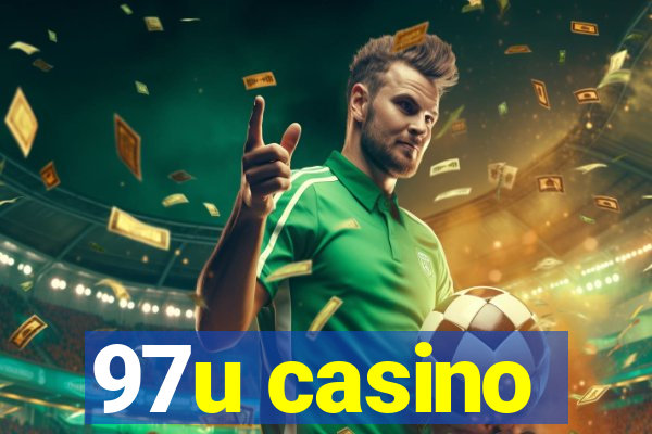 97u casino
