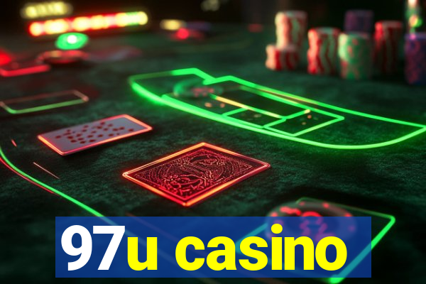97u casino