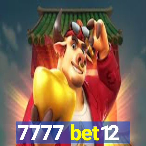 7777 bet12