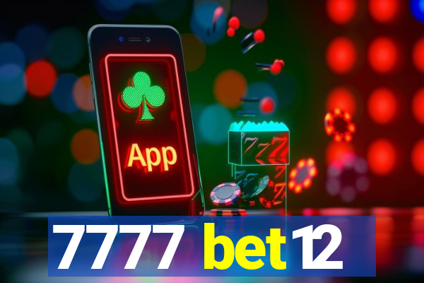 7777 bet12