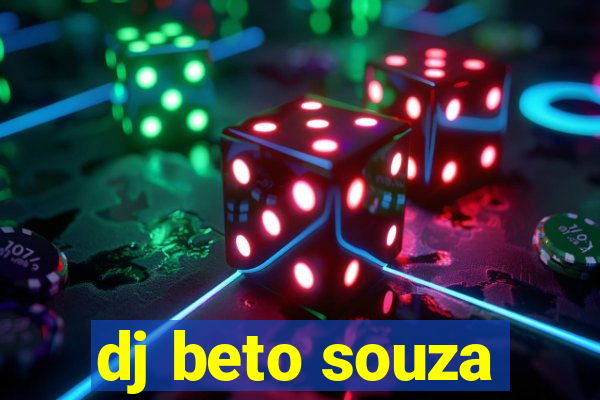 dj beto souza