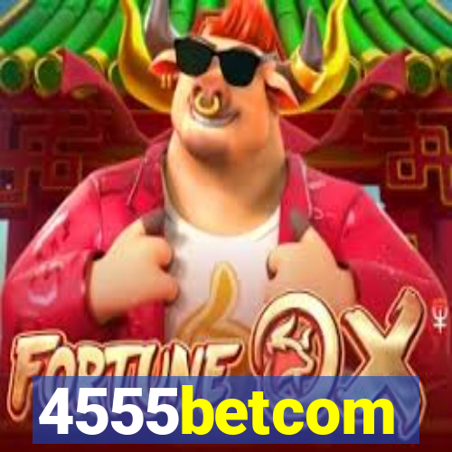 4555betcom
