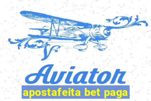 apostafeita bet paga