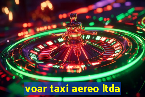 voar taxi aereo ltda