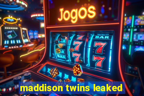 maddison twins leaked