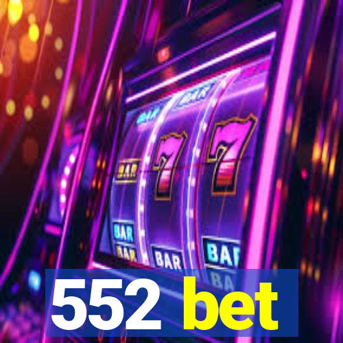 552 bet