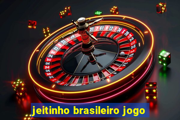 jeitinho brasileiro jogo