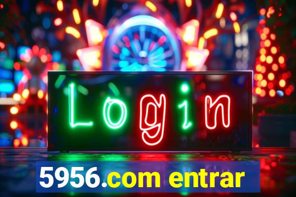 5956.com entrar