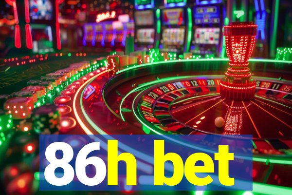 86h bet