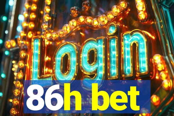 86h bet