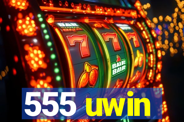 555 uwin