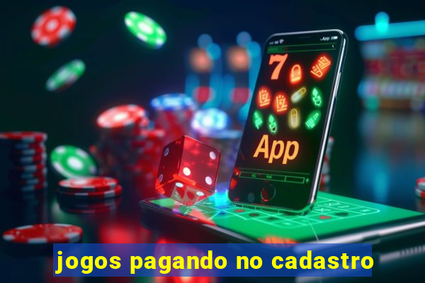 jogos pagando no cadastro