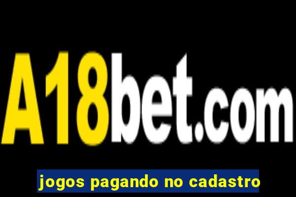 jogos pagando no cadastro