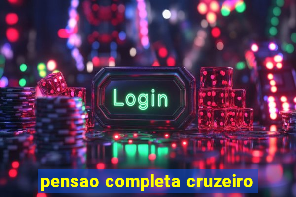 pensao completa cruzeiro