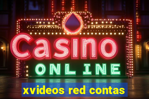 xvideos red contas