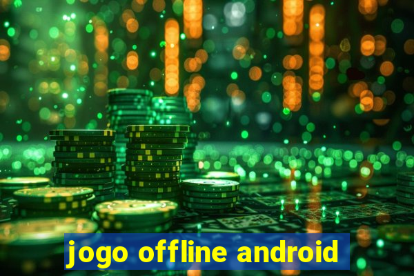 jogo offline android