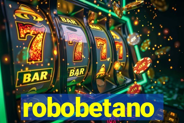 robobetano
