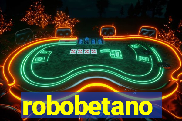 robobetano