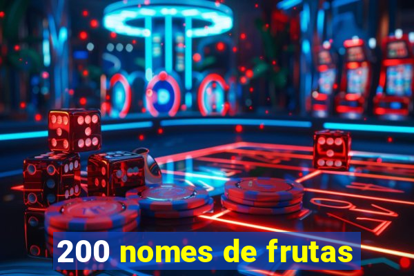 200 nomes de frutas