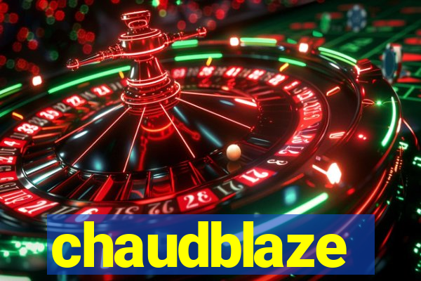 chaudblaze