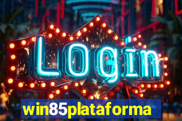 win85plataforma