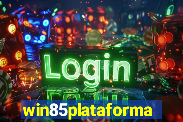 win85plataforma