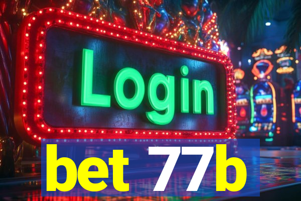 bet 77b